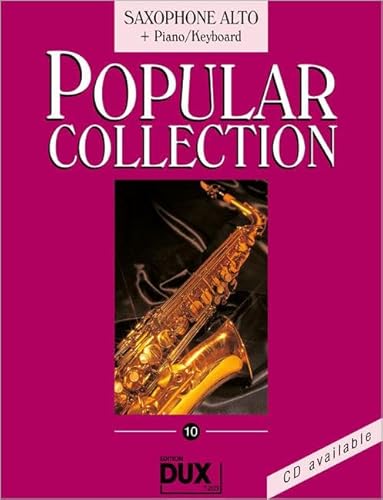Popular Collection 10 Altsaxophon und Klavier: Saxophone Alto + Piano/Keyboard
